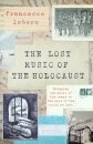 The Lost Music of the Holocaust