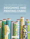 The Complete Guide to Designing and Printing Fabric