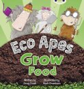 Bug Club Guided Fiction Reception Red C Eco Apes Grow Food