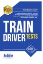 Train Driver Tests: The Ultimate Guide for Passing the New Trainee Train Driver Selection Tests: ATAVT, TEA-OCC, SJE's and Group Bourdon Concentration Tests