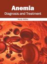 Anemia: Diagnosis and Treatment