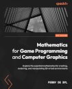 Mathematics for Game Programming and Computer Graphics