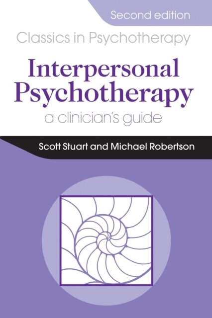 Interpersonal Psychotherapy 2E A Clinician's Guide