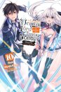The Greatest Demon Lord Is Reborn as a Typical Nobody, Vol. 10 (light novel)