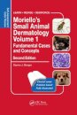 Moriello's Small Animal Dermatology Volume 1, Fundamental Cases and Concepts