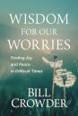 Wisdom for Our Worries