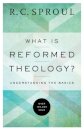 What Is Reformed Theology? – Understanding the Basics