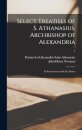 Select Treatises of S. Athanasius, Archbishop of Alexandria