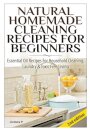 Natural Homemade Cleaning Recipes for Beginners