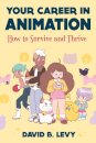 Your Career in Animation (2nd Edition)