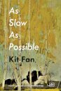 As Slow As Possible