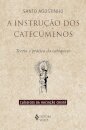 A Instrução Dos Catecúmenos