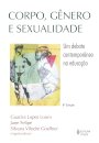 Corpo, Gênero E Sexualidade