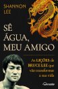 Sê Água, Meu Amigo