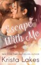 Escape With Me