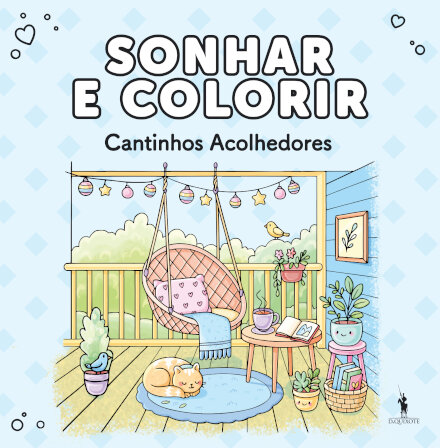 Sonhar e Colorir: Cantinhos Acolhedores