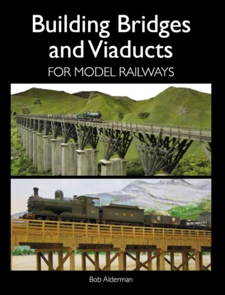 Building Bridges and Viaducts for Model Railways
