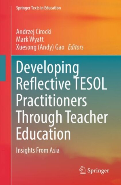 Developing Reflective TESOL Practitioners Through Teacher Education