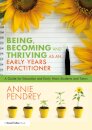 Being, Becoming and Thriving as an Early Years Practitioner