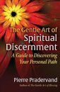 The Gentle Art of Spiritual Discernment
