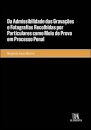 Da Admissibilidade Das Gravações E Fotografias Recolhidas Por Particulares como Meio de Prova em Processo Penal