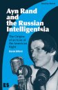 Ayn Rand and the Russian Intelligentsia