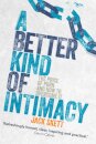 A Better Kind of intimacy