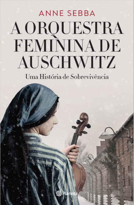 A Orquestra Feminina De Auschwitz