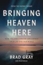 Bringing Heaven Here