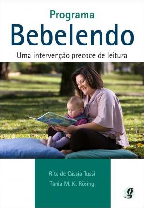 Programa Bebelendo Uma Intervenção Precoce De Leitura