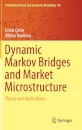 Dynamic Markov Bridges and Market Microstructure