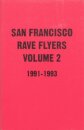 SF Rave Flyers 1991-1993 Volume 2