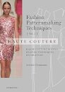 Fashion Patternmaking Techniques: Haute Couture, Vol. 1