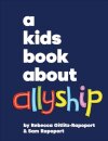 A Kids Book About Allyship