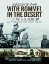 With Rommel in the Desert: Tripoli to El Alamein