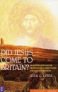 Did Jesus Come to Britain?