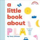 A Little Book About Play