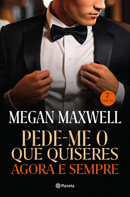 Pede-Me O Que Quiseres Agora E Sempre - Ed. Atualizada