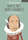 Hour-Long Shakespeare: Henry IV (Part 1) Henry V and Richard III