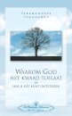 Waarom God Het Kwaad Toelaat - Why God permits Evil (Dutch)