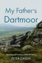 My Father’s Dartmoor