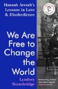 We Are Free to Change the World