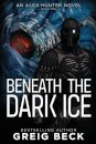 Beneath the Dark Ice