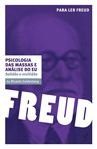 Psicologia Das Massas E Análise Do Eu: Solidão E Multidão