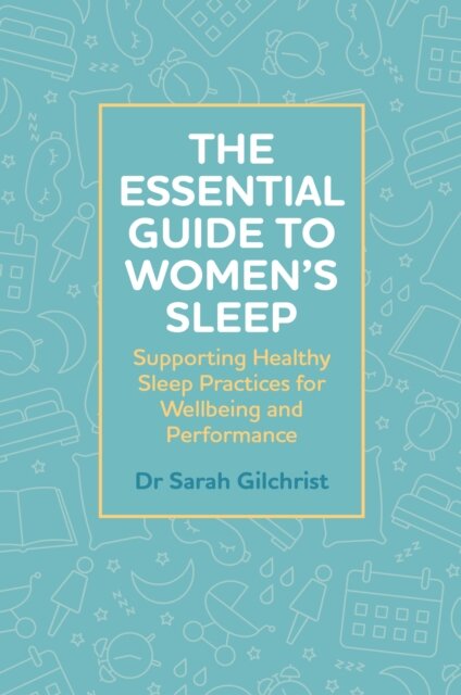 The Essential Guide to Women’s Sleep