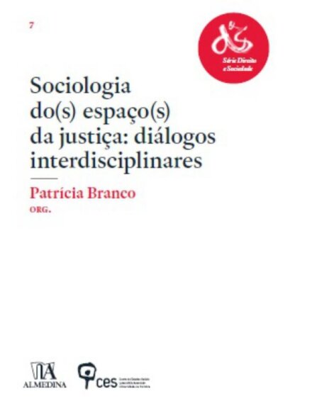Sociologia do(s) Espaço(s) da Justiça: diálogos interdisciplinares