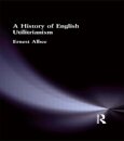 A History of English Utilitarianism