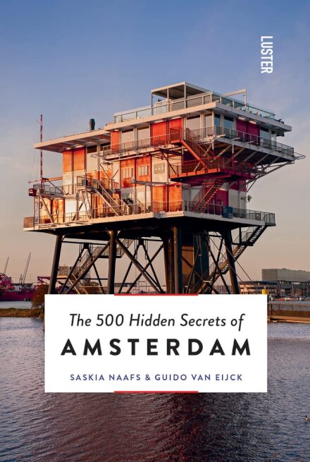 The 500 Hidden Secrets Of Amsterdam