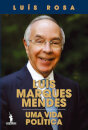 Luís Marques Mendes – Uma Vida