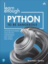 Learn Enough Python to Be Dangerous